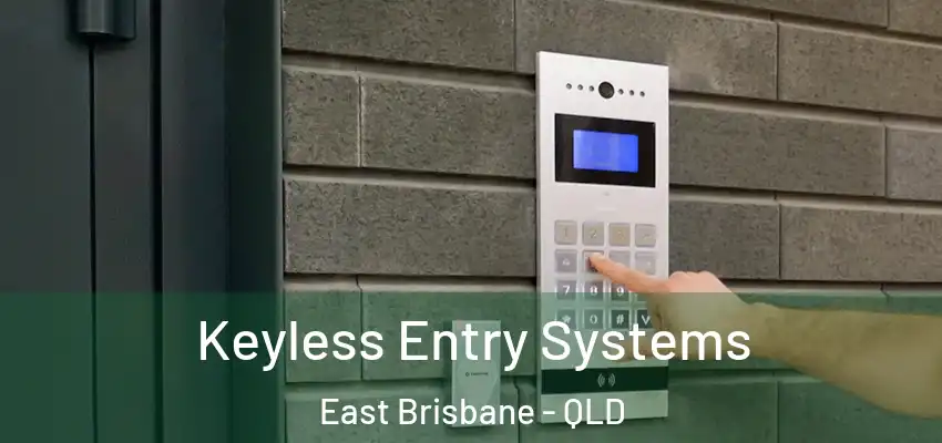 Keyless Entry Systems East Brisbane - QLD