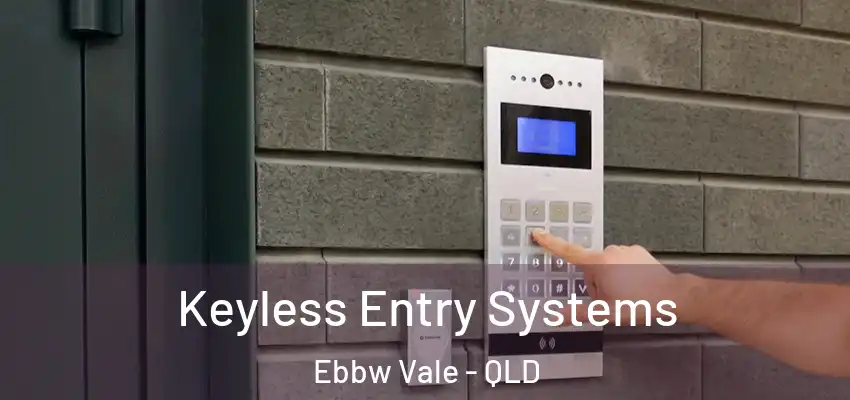 Keyless Entry Systems Ebbw Vale - QLD