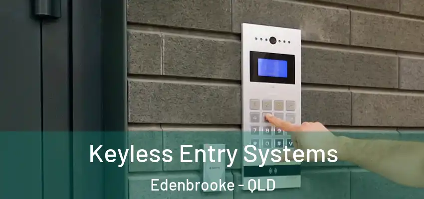 Keyless Entry Systems Edenbrooke - QLD