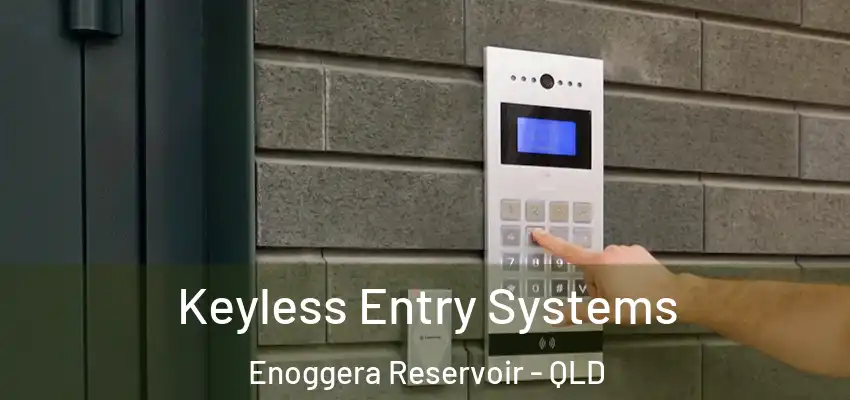  Keyless Entry Systems Enoggera Reservoir - QLD
