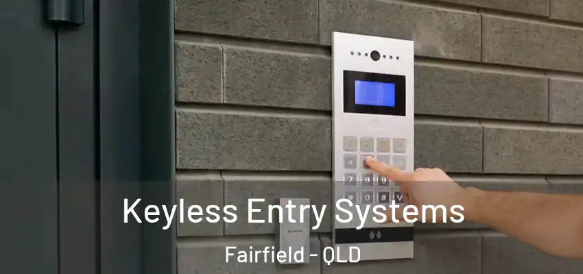 Keyless Entry Systems Fairfield - QLD