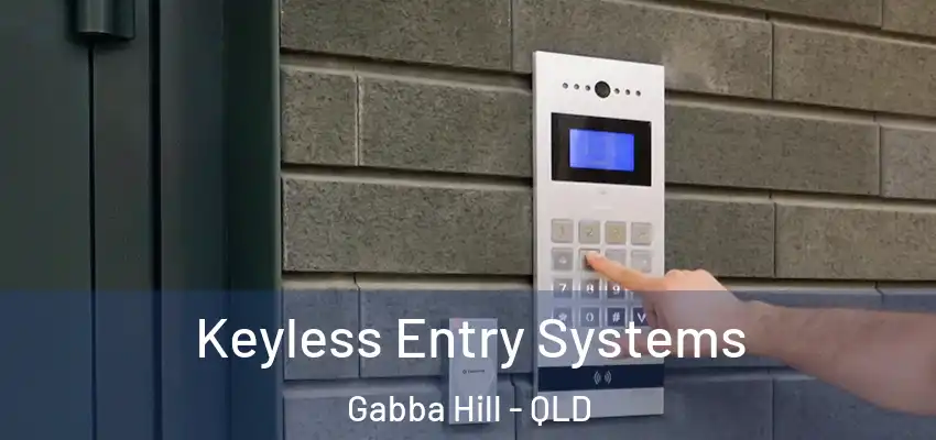 Keyless Entry Systems Gabba Hill - QLD