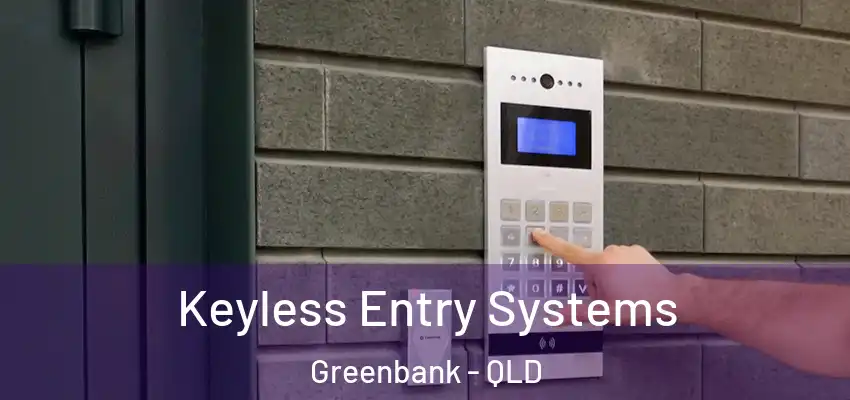 Keyless Entry Systems Greenbank - QLD
