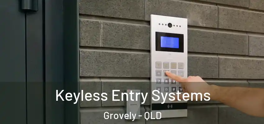 Keyless Entry Systems Grovely - QLD