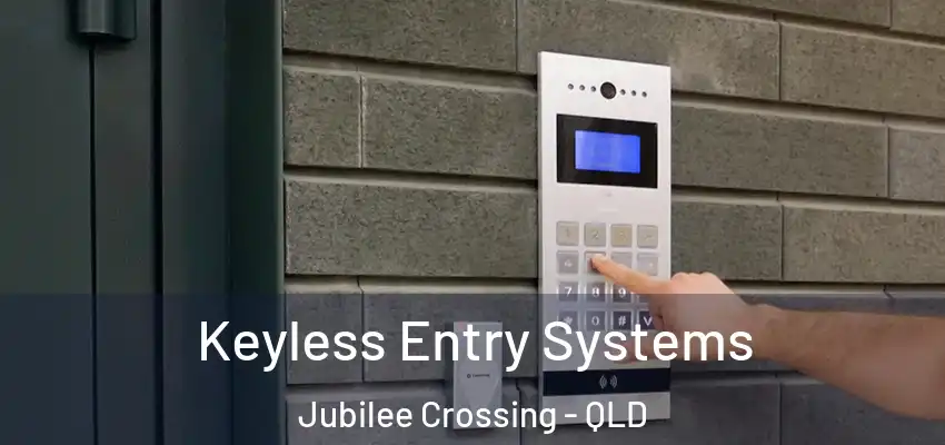 Keyless Entry Systems Jubilee Crossing - QLD