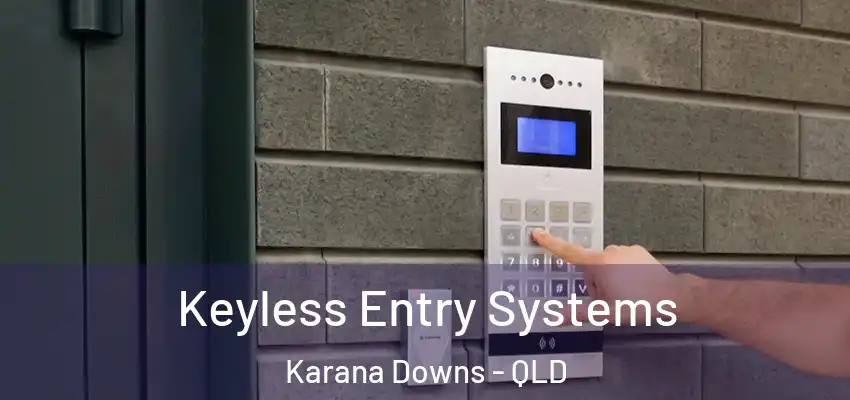 Keyless Entry Systems Karana Downs - QLD