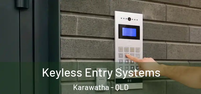 Keyless Entry Systems Karawatha - QLD