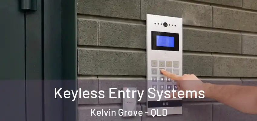 Keyless Entry Systems Kelvin Grove - QLD