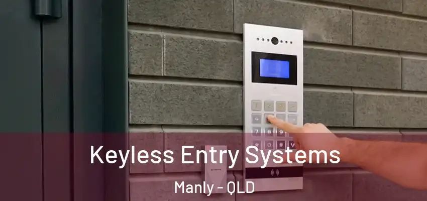  Keyless Entry Systems Manly - QLD