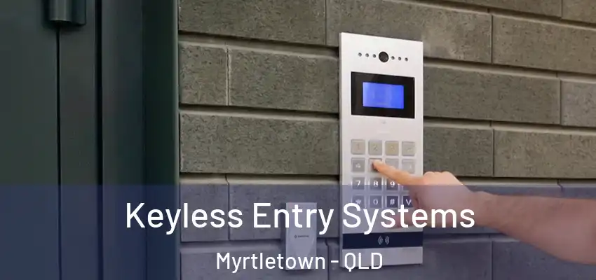  Keyless Entry Systems Myrtletown - QLD
