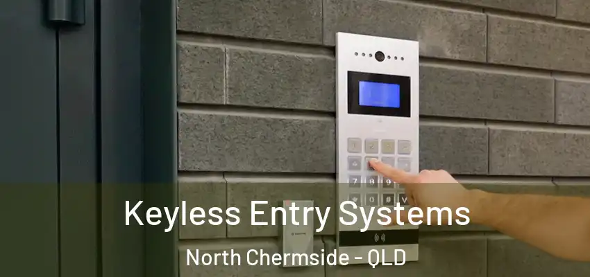  Keyless Entry Systems North Chermside - QLD