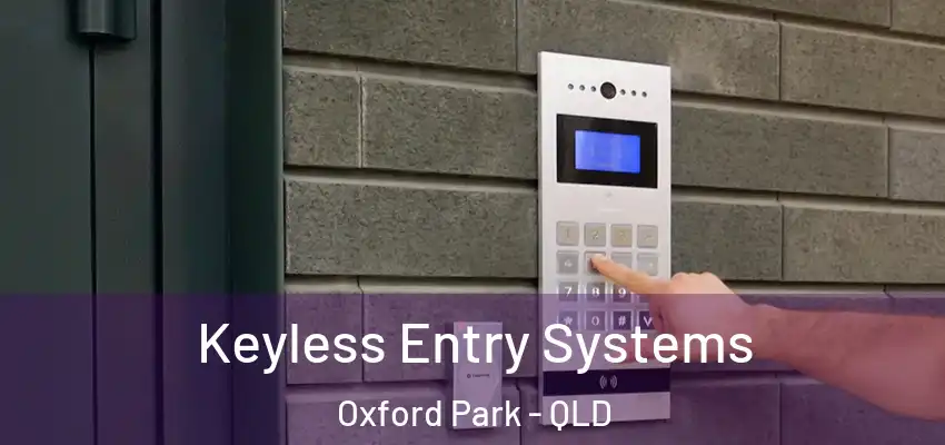  Keyless Entry Systems Oxford Park - QLD