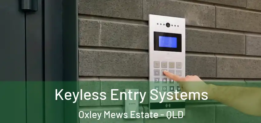 Keyless Entry Systems Oxley Mews Estate - QLD