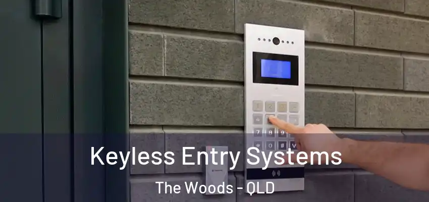  Keyless Entry Systems The Woods - QLD