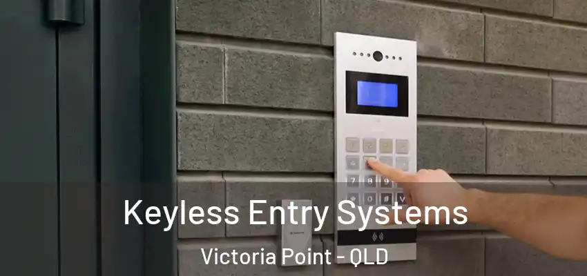  Keyless Entry Systems Victoria Point - QLD