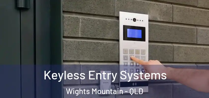  Keyless Entry Systems Wights Mountain - QLD