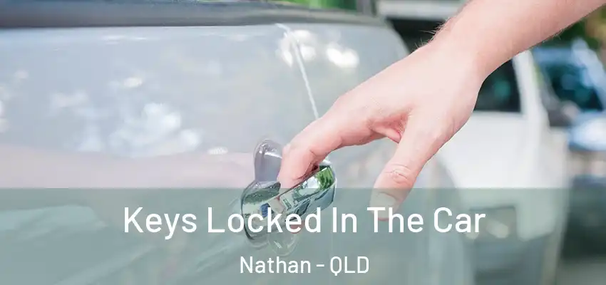  Keys Locked In The Car Nathan - QLD
