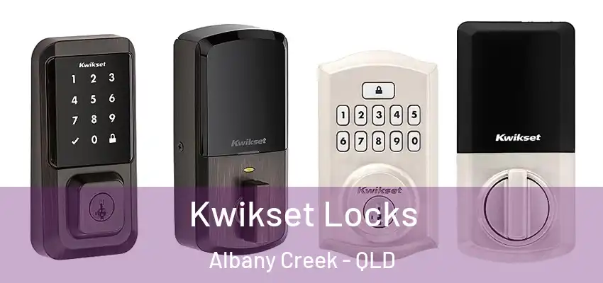 Kwikset Locks Albany Creek - QLD