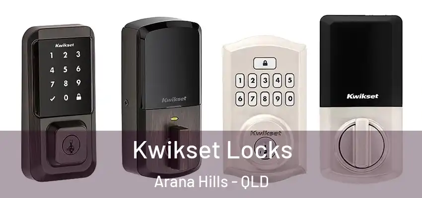 Kwikset Locks Arana Hills - QLD