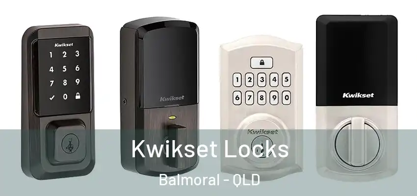 Kwikset Locks Balmoral - QLD