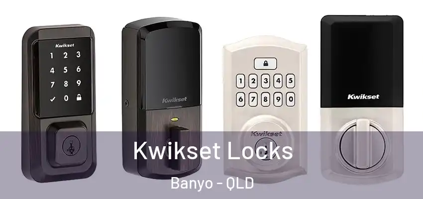 Kwikset Locks Banyo - QLD
