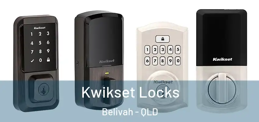 Kwikset Locks Belivah - QLD