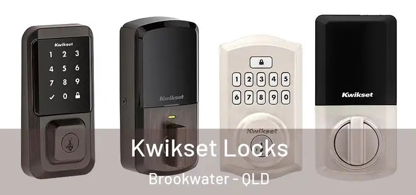 Kwikset Locks Brookwater - QLD