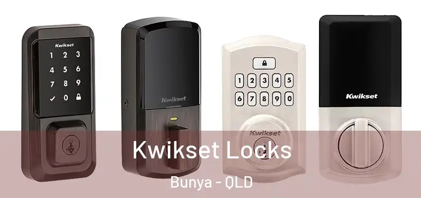 Kwikset Locks Bunya - QLD