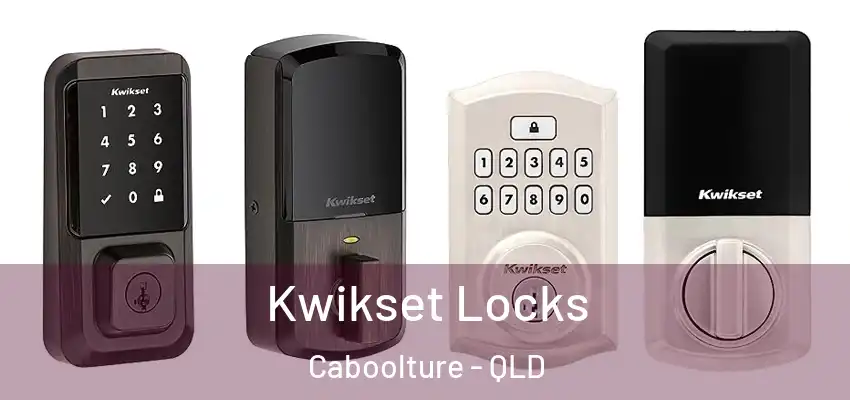  Kwikset Locks Caboolture - QLD