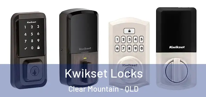 Kwikset Locks Clear Mountain - QLD
