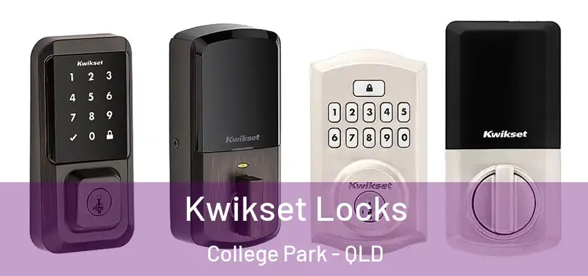 Kwikset Locks College Park - QLD