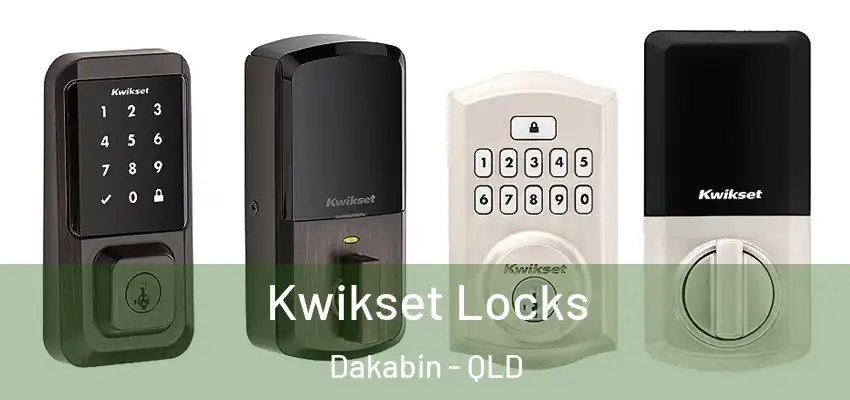 Kwikset Locks Dakabin - QLD