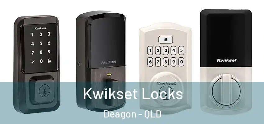 Kwikset Locks Deagon - QLD