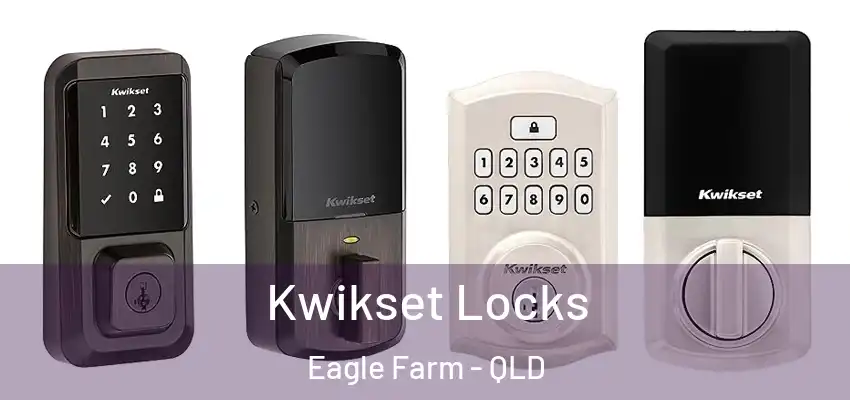 Kwikset Locks Eagle Farm - QLD