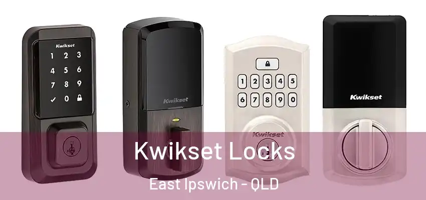Kwikset Locks East Ipswich - QLD