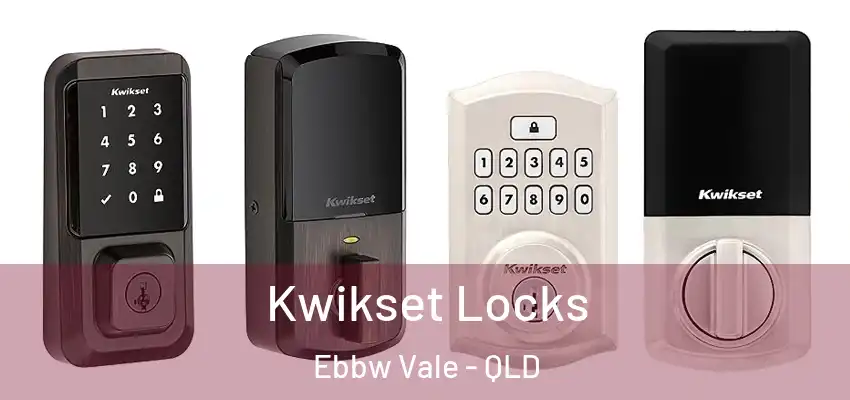 Kwikset Locks Ebbw Vale - QLD