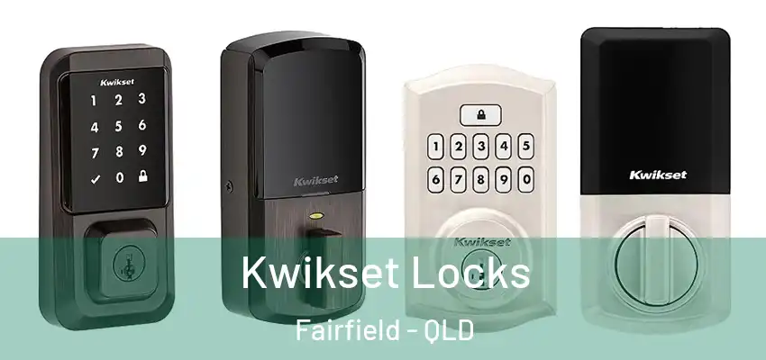 Kwikset Locks Fairfield - QLD