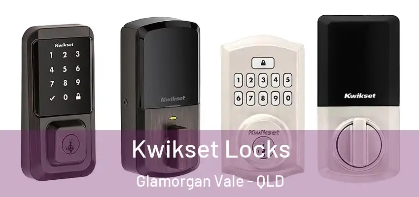 Kwikset Locks Glamorgan Vale - QLD