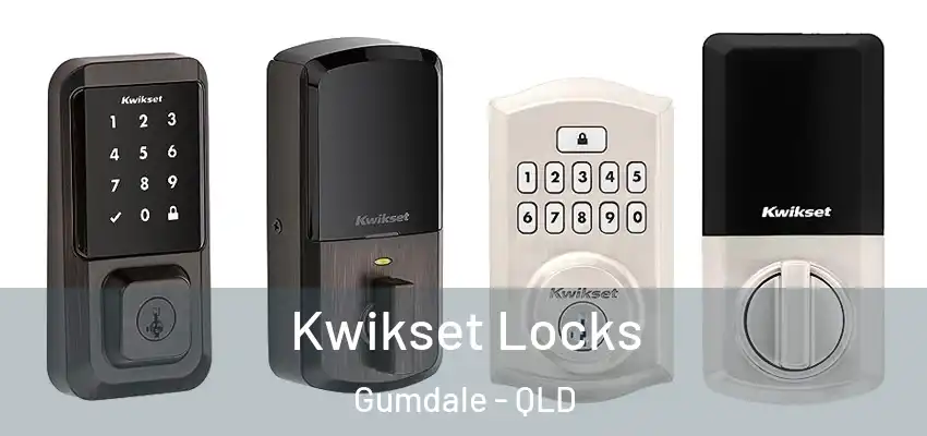 Kwikset Locks Gumdale - QLD