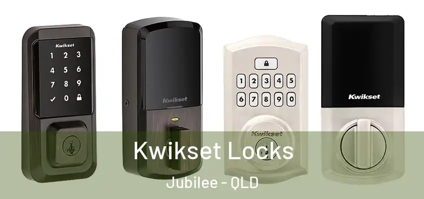 Kwikset Locks Jubilee - QLD