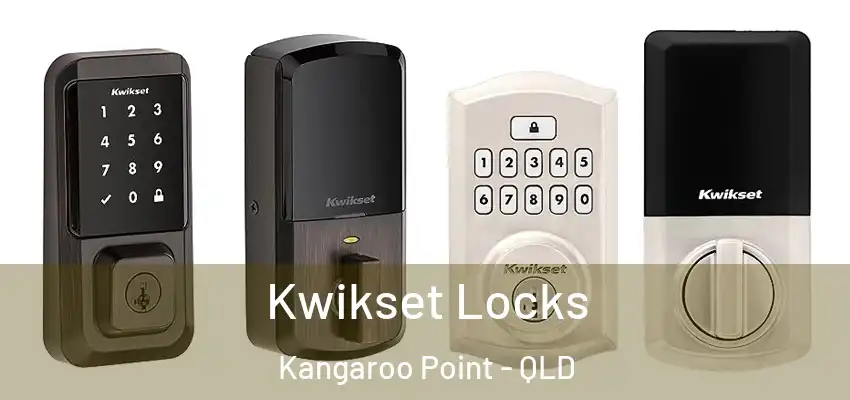Kwikset Locks Kangaroo Point - QLD