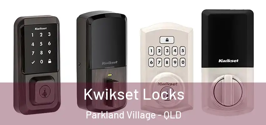 Kwikset Locks Parkland Village - QLD