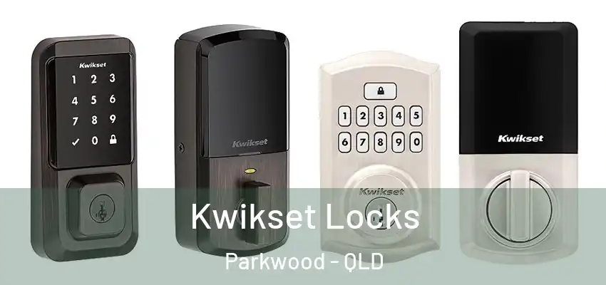 Kwikset Locks Parkwood - QLD