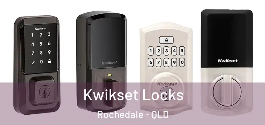  Kwikset Locks Rochedale - QLD