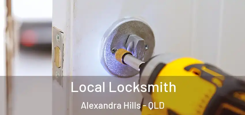 Local Locksmith Alexandra Hills - QLD