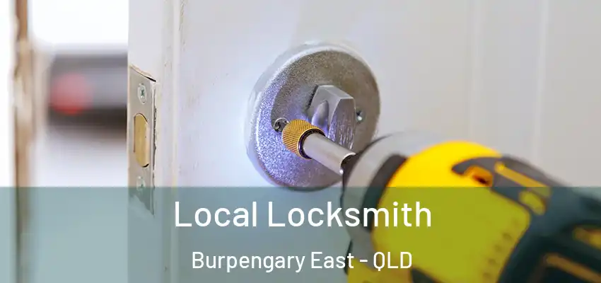Local Locksmith Burpengary East - QLD