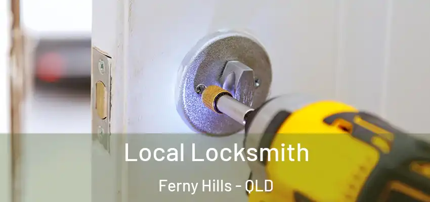 Local Locksmith Ferny Hills - QLD