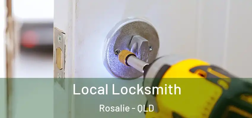  Local Locksmith Rosalie - QLD