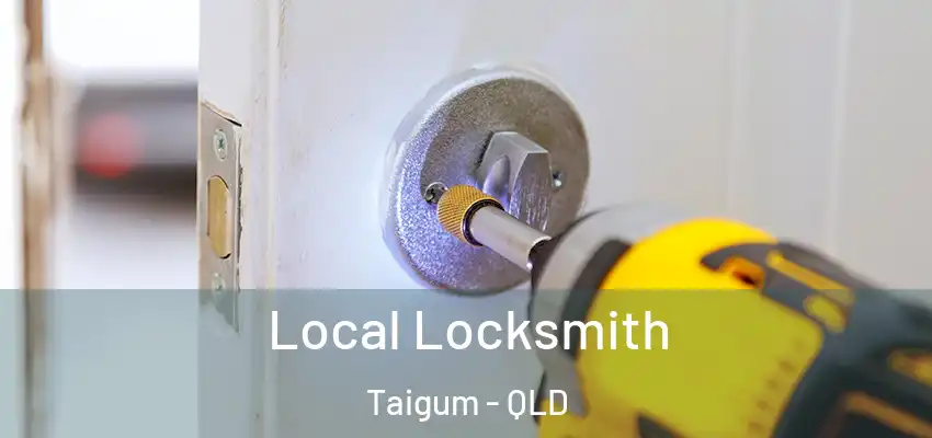  Local Locksmith Taigum - QLD