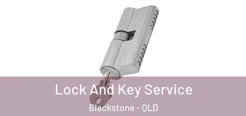  Lock And Key Service Blackstone - QLD